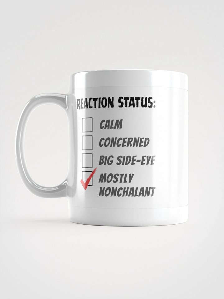 Mostly Nonchalant Reaction Status Mug product image (1)