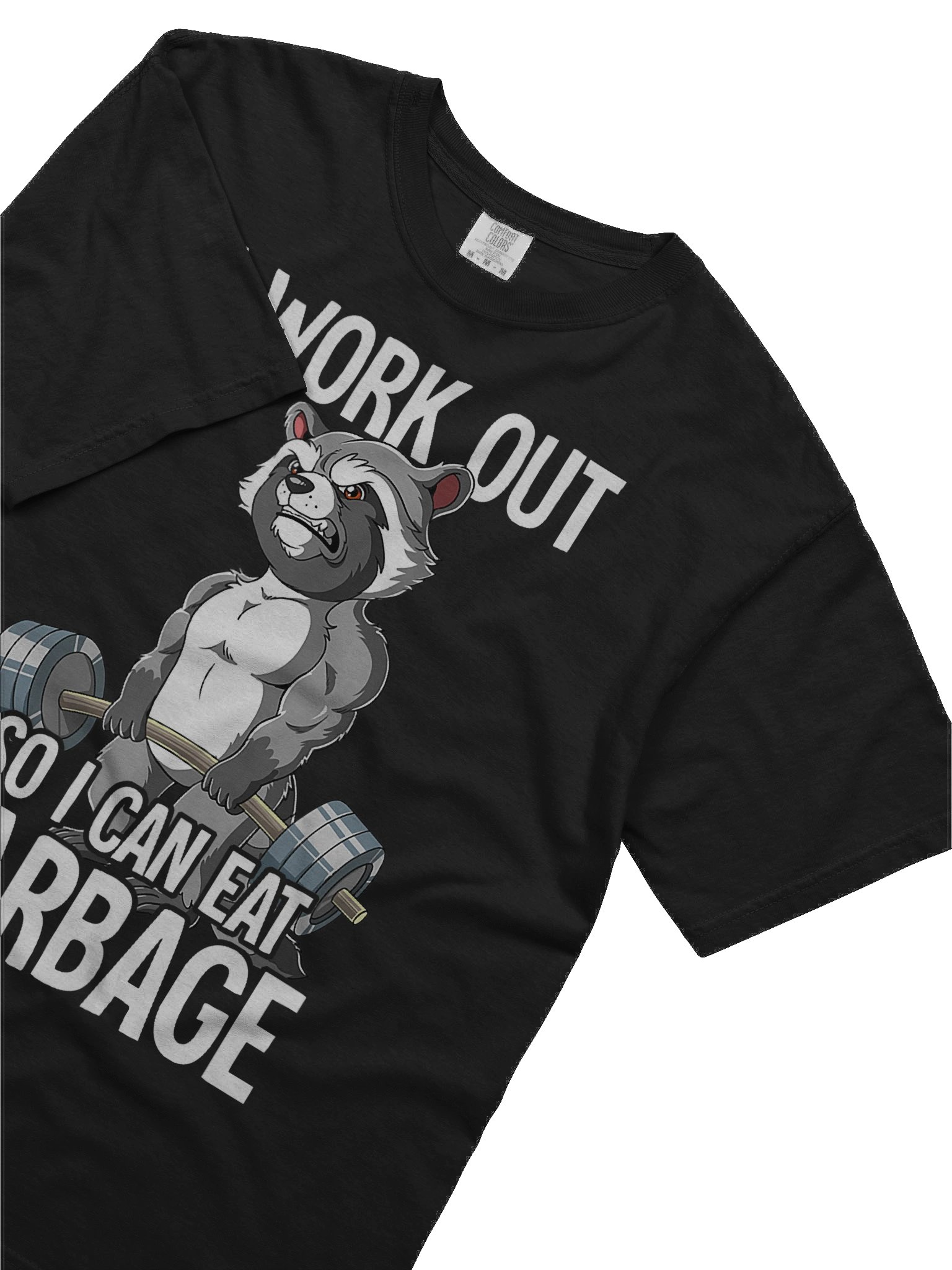 I Work Out So I Can Eat Garbage Shirt product image (6)