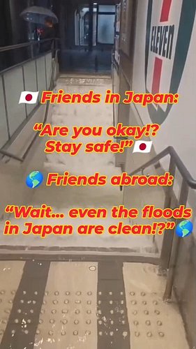 🇯🇵 Friends in Japan:

“Are you okay!? Stay safe!”

🌎 Friends abroad:

“Wait... even the floods in Japan are clean!?”

#JapanC...