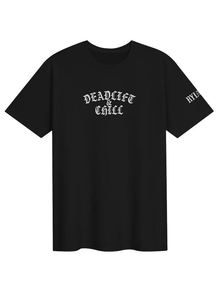 DEADLIFT & CHILL TEE (WHITE LOGO) product image (1)