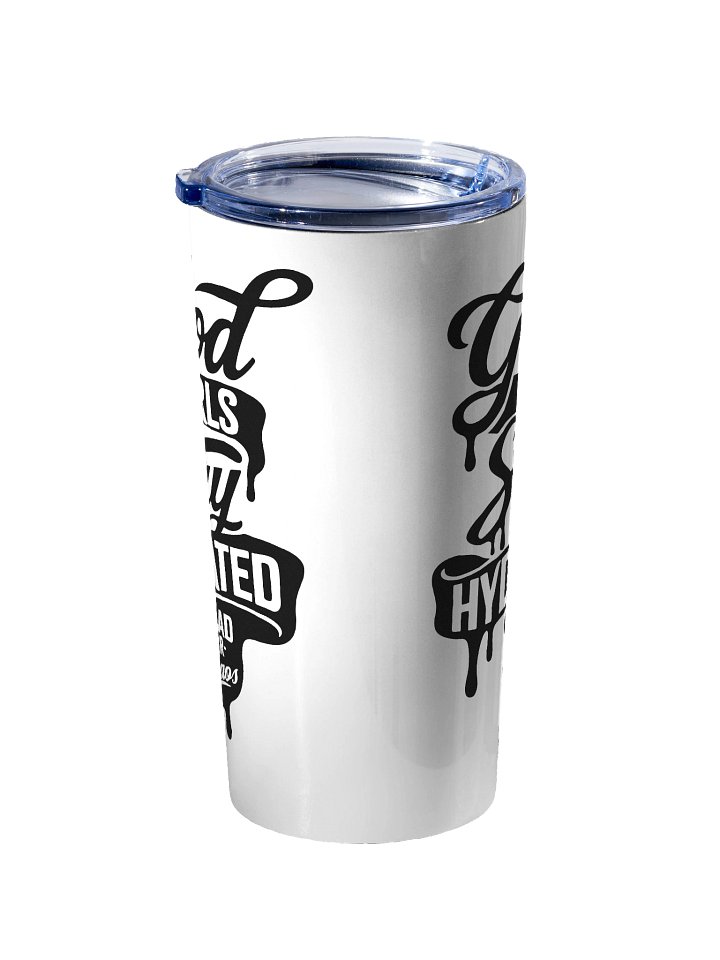 Good Girls Stay Hydrated Insulated 20oz Tumbler product image (2)