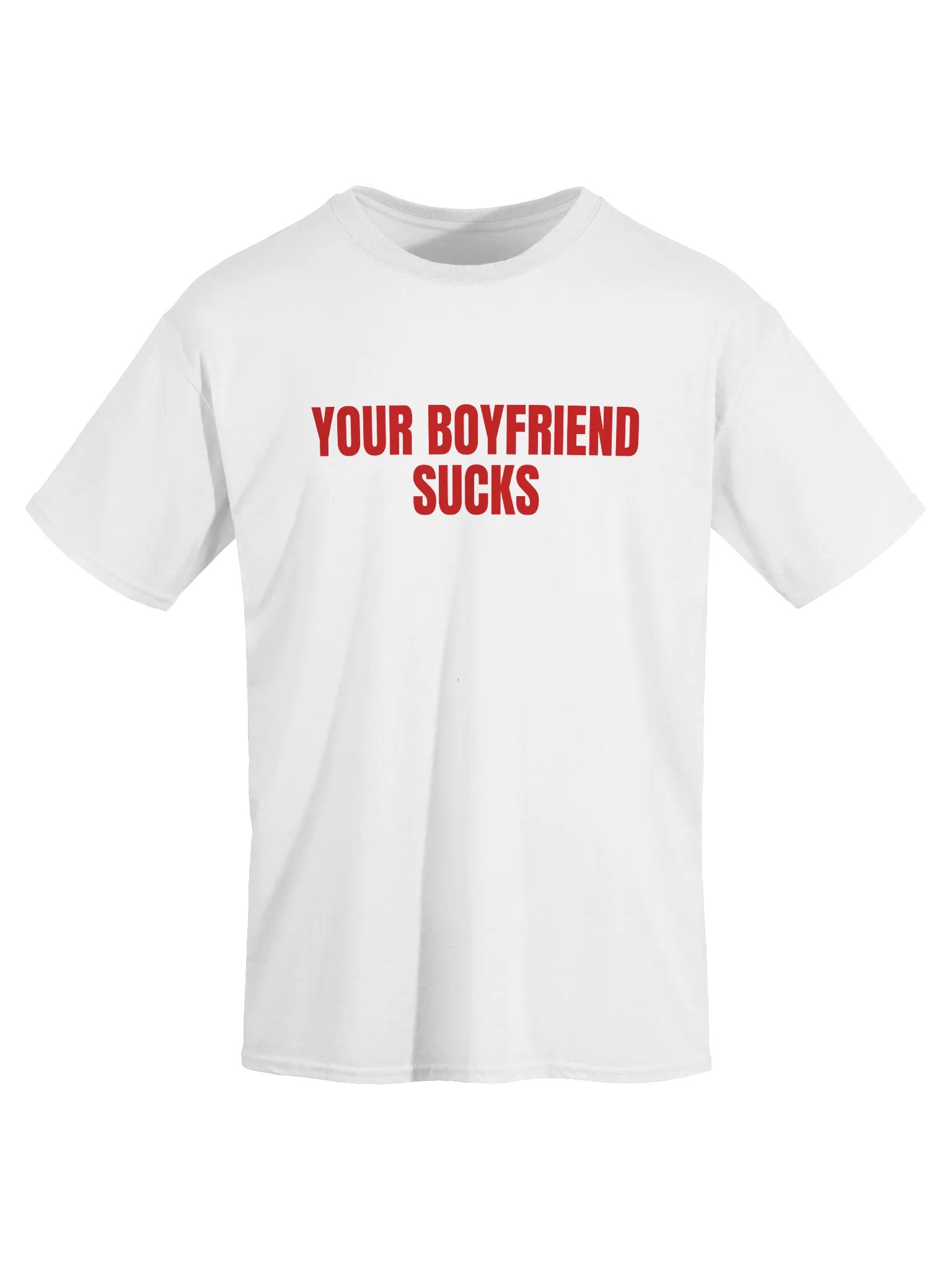 Your Boyfriend Sucks T-Shirt product image (2)