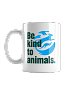 Be kind to animals - Mug