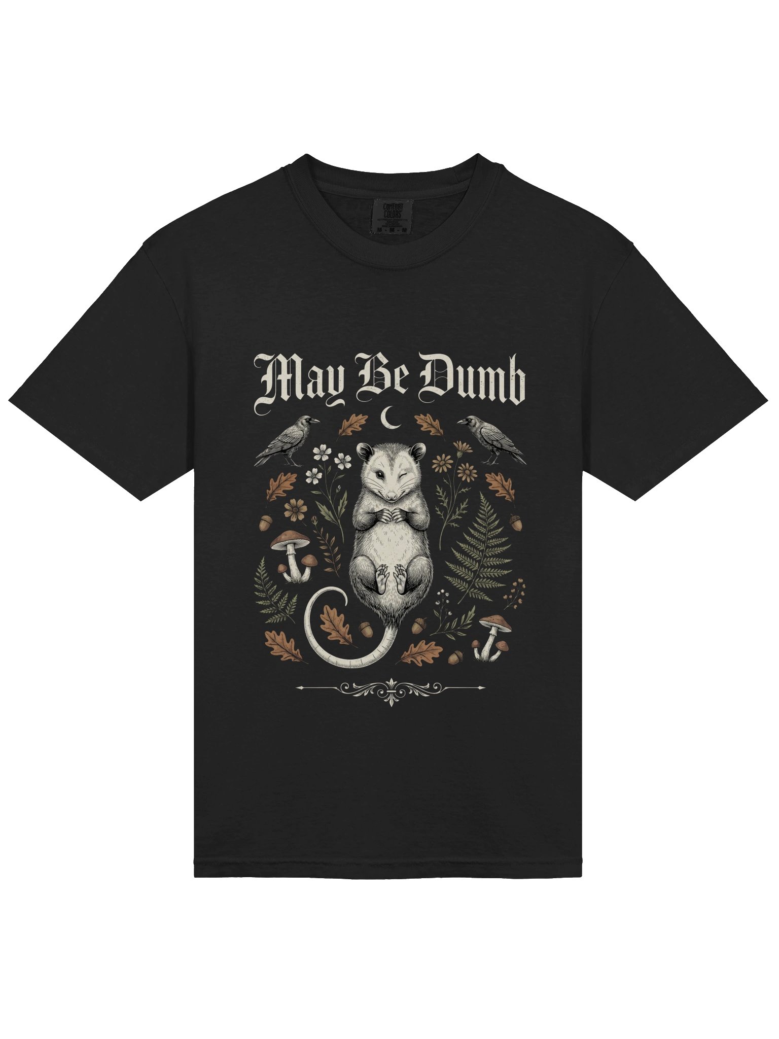 May Be Dumb Opossum T-Shirt product image (1)