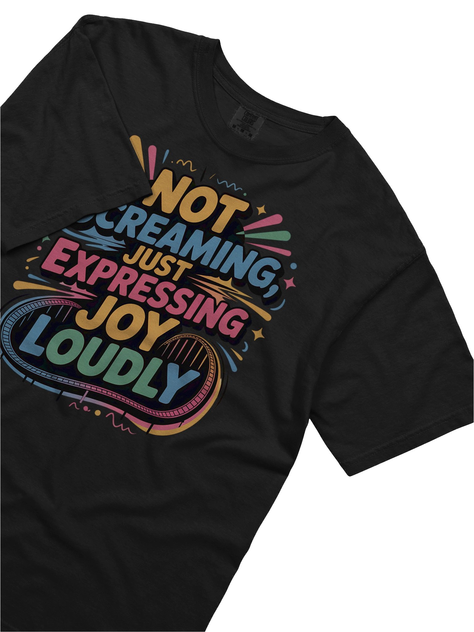 Not Screaming, Just Expressing Joy Loudly – Funny Colorful T-Shirt product image (3)