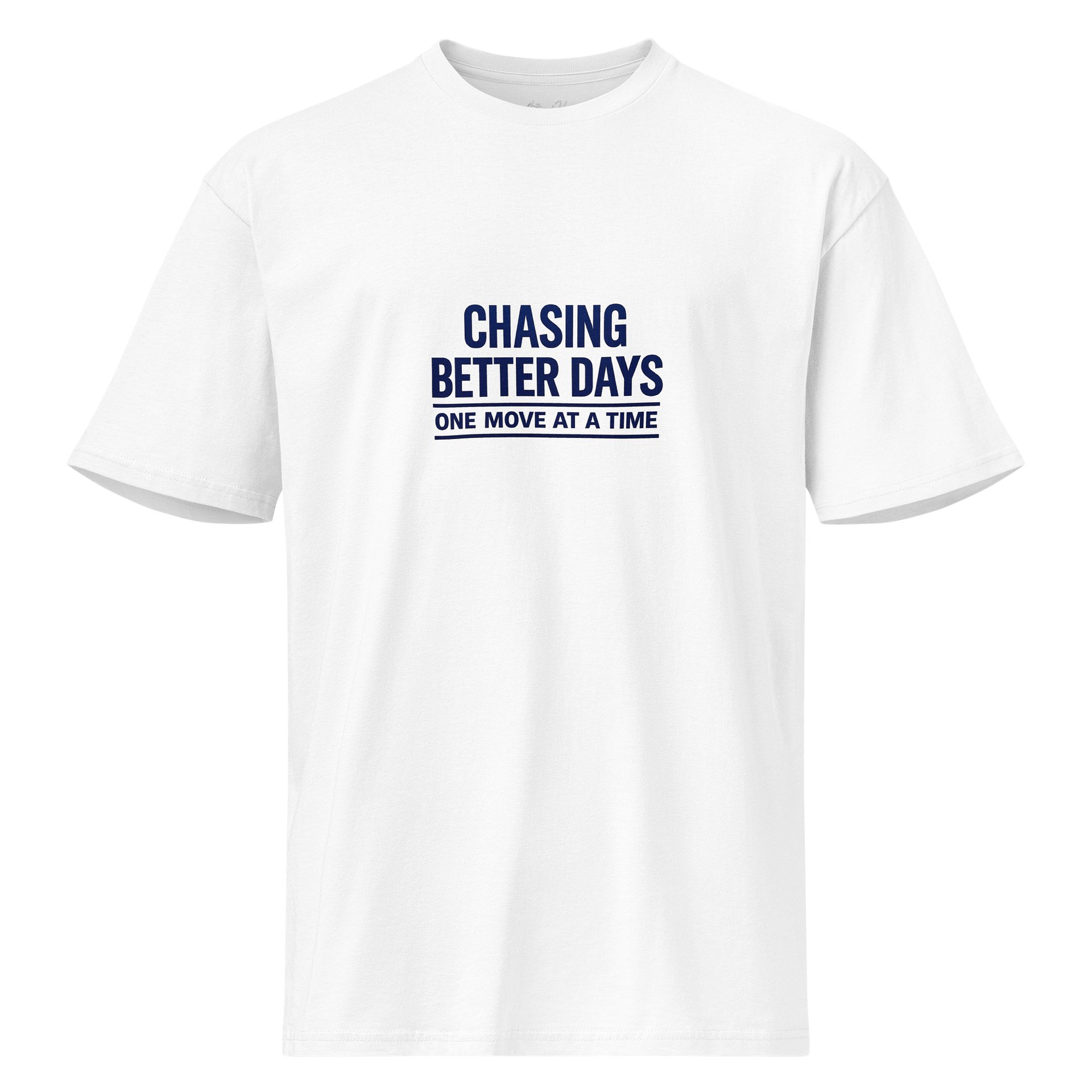 "Chasing Better Days" Premium Streetwear T-Shirt product image (1)