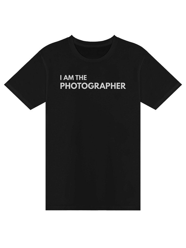 I AM THE PHOTOGRAPHER Tee product image (1)