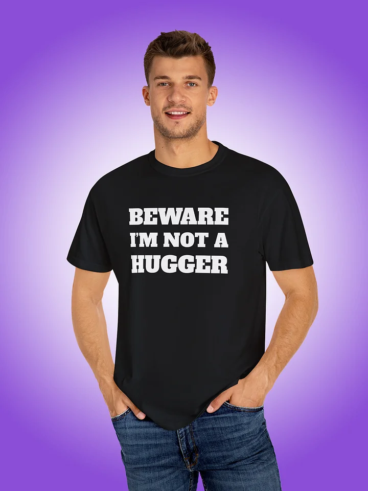 Beware I'm Not A Hugger product image (1)