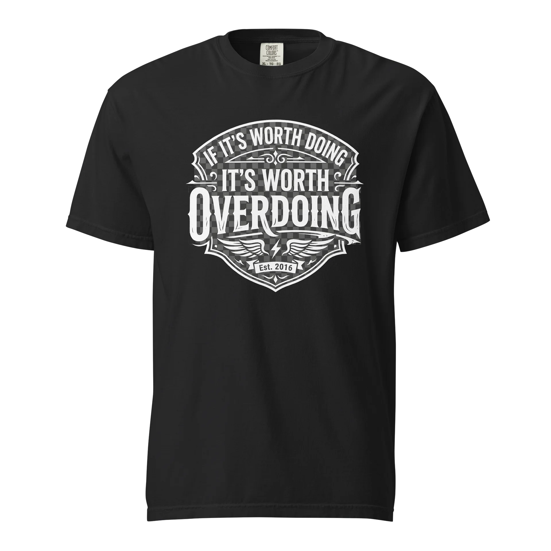 If It's Worth Doing Tshirt product image (1)
