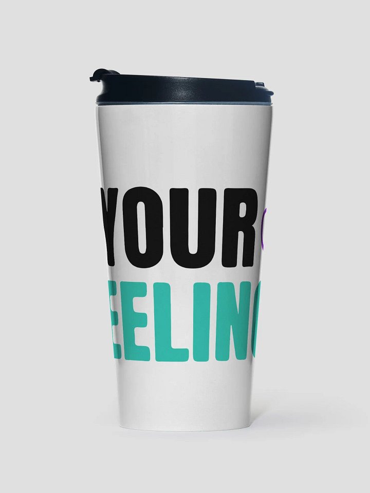 FUCK YOUR FEELINGS product image (1)