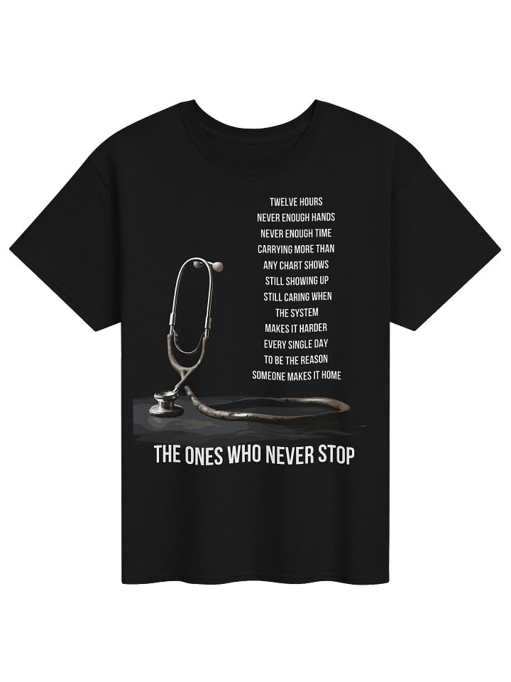 The Ones Who Never Stop Tee product image (1)