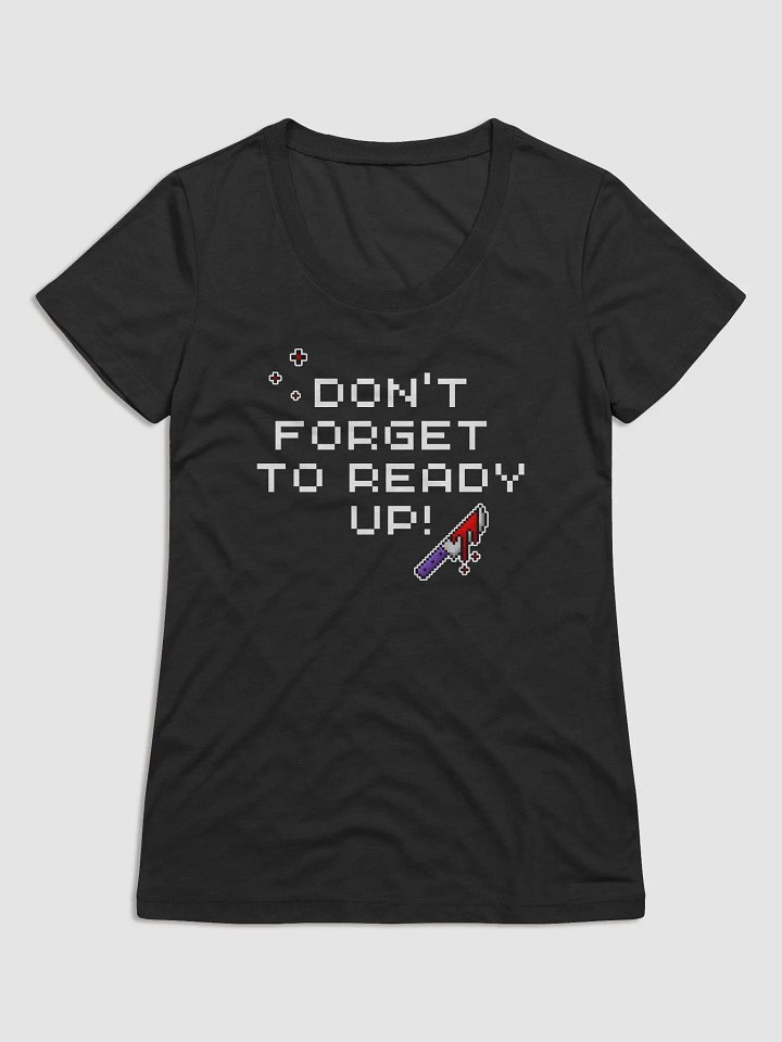 Dont Forget To Ready Up! Womens Triblend Printed Tee product image (1)