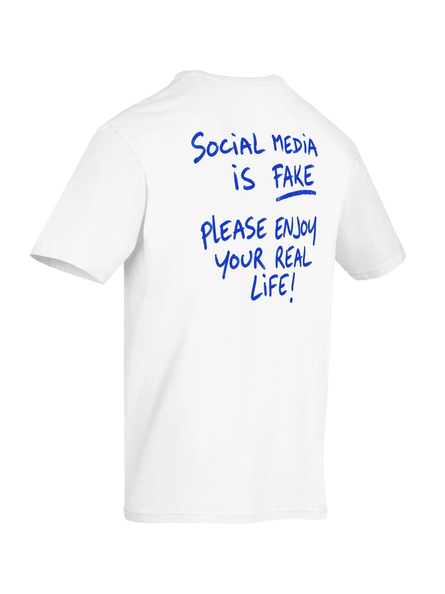 social media is fake please enjoy your real life! product image (3)