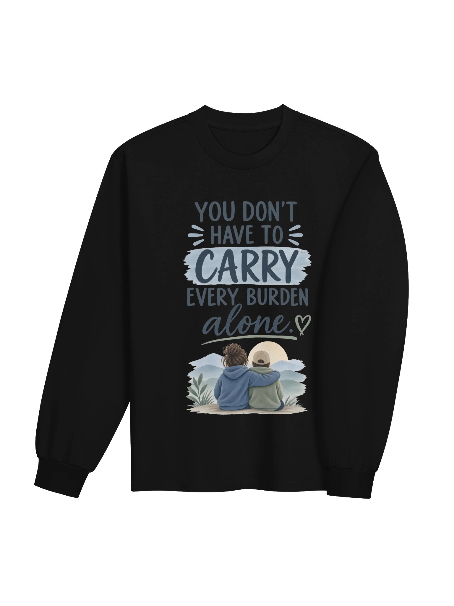 You Don't Have to Carry Every Burden Alone Long Sleeve product image (4)