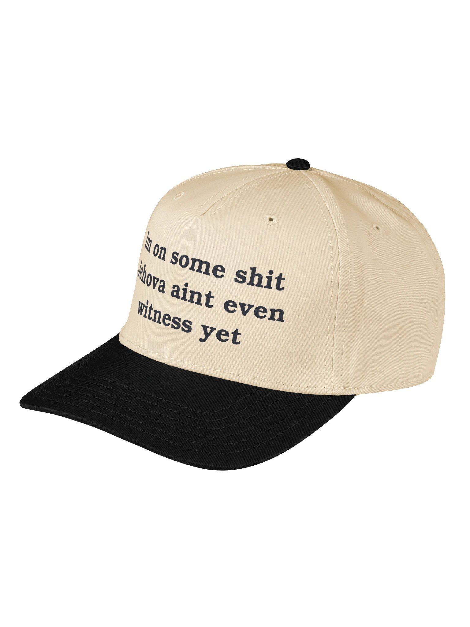 Im on Some Shit Jehova Aint Even Witness Yet Trucker Hat product image (7)