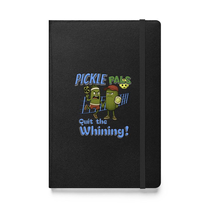 Pickle Pals Guys Quit The Whining Pickleball Hardcover Notebook product image (1)