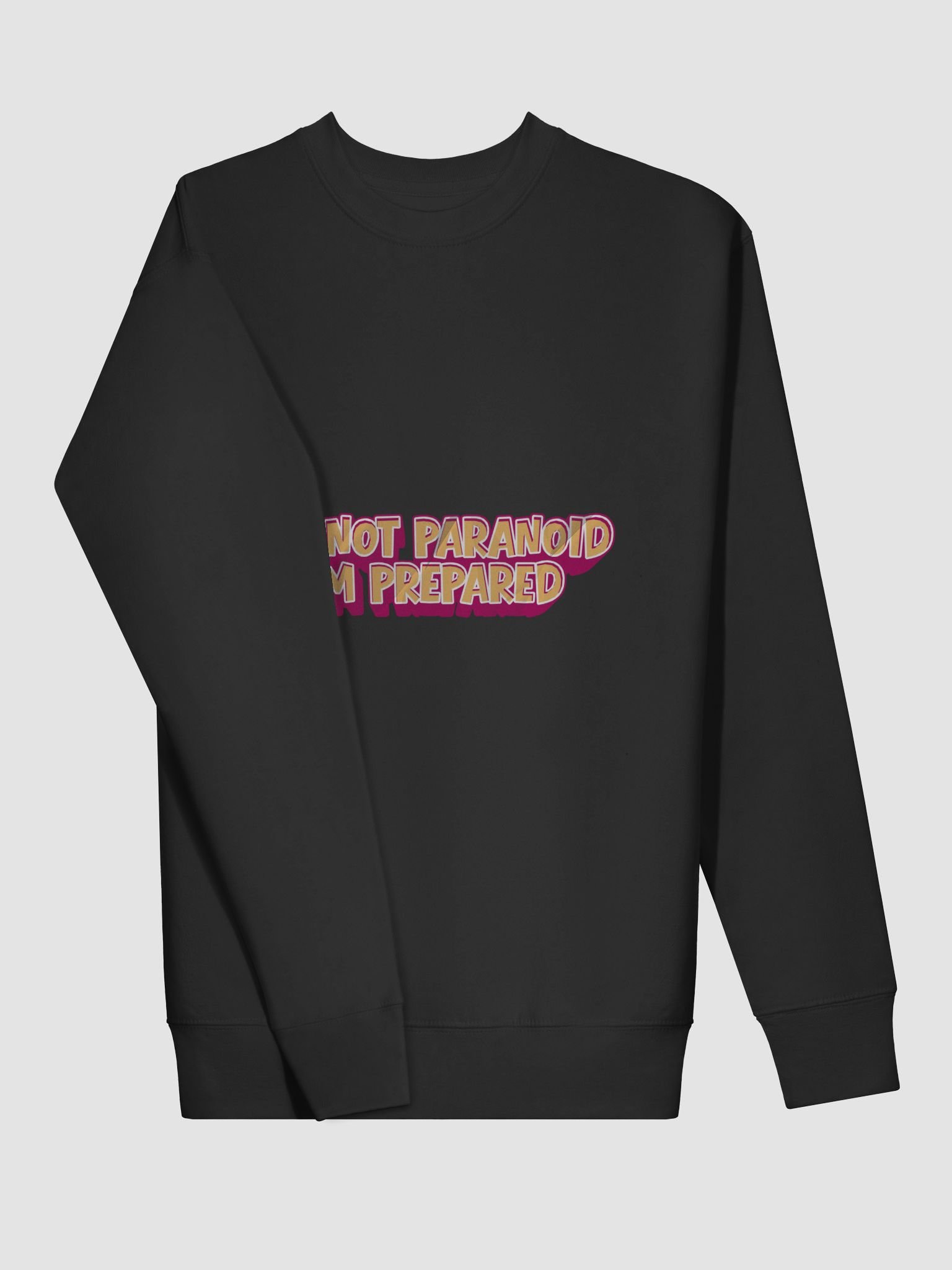 Prepared not Paranoid Crewneck Sweatshirt. product image (3)