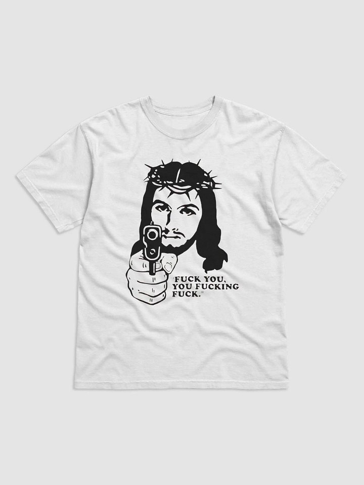 Fuck You You Fucking Fuck Jesus Gun Shirt product image (2)
