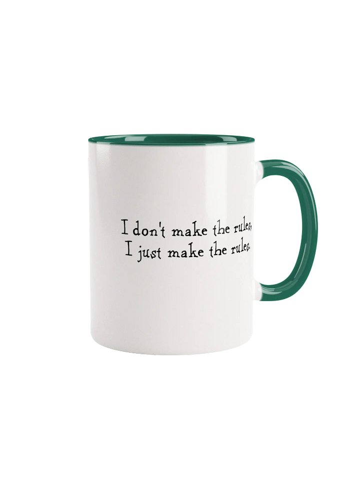 I don't make the rules mug product image (2)