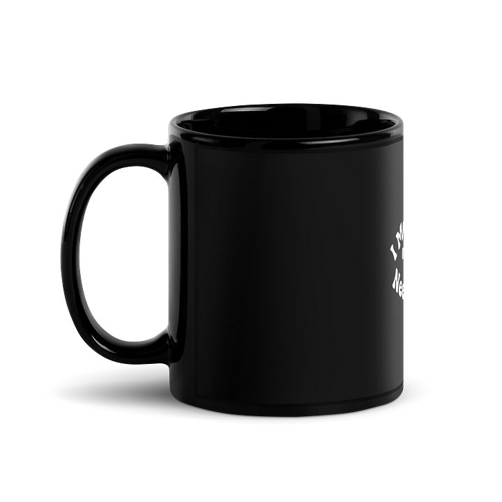 “I Met My Own Needs Today” Black Coffee Mug product image (1)