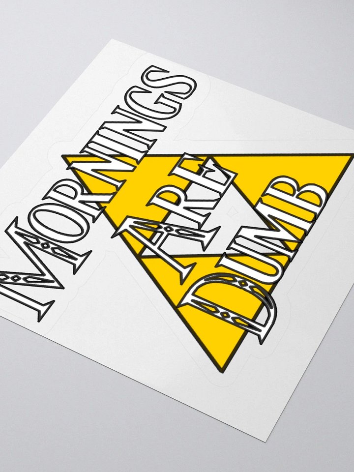 Dumb Mornings Sticker product image (2)