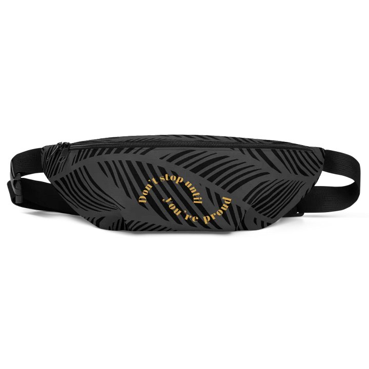 GET "Don't Stop Until You're Proud" Fanny Pack product image (1)