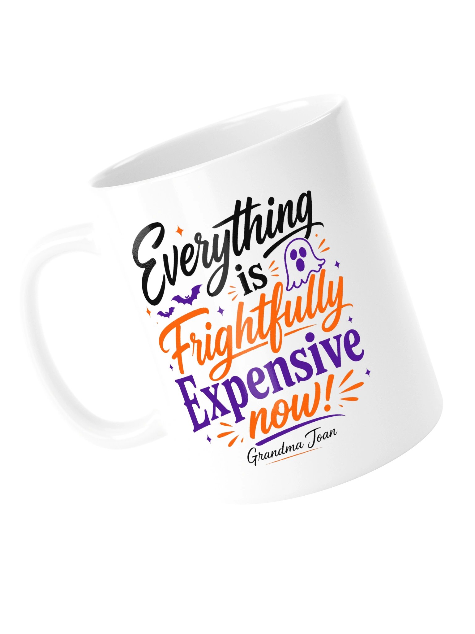 Everything is Frightfully Expensive Now! - White Glossy Mug product image (2)
