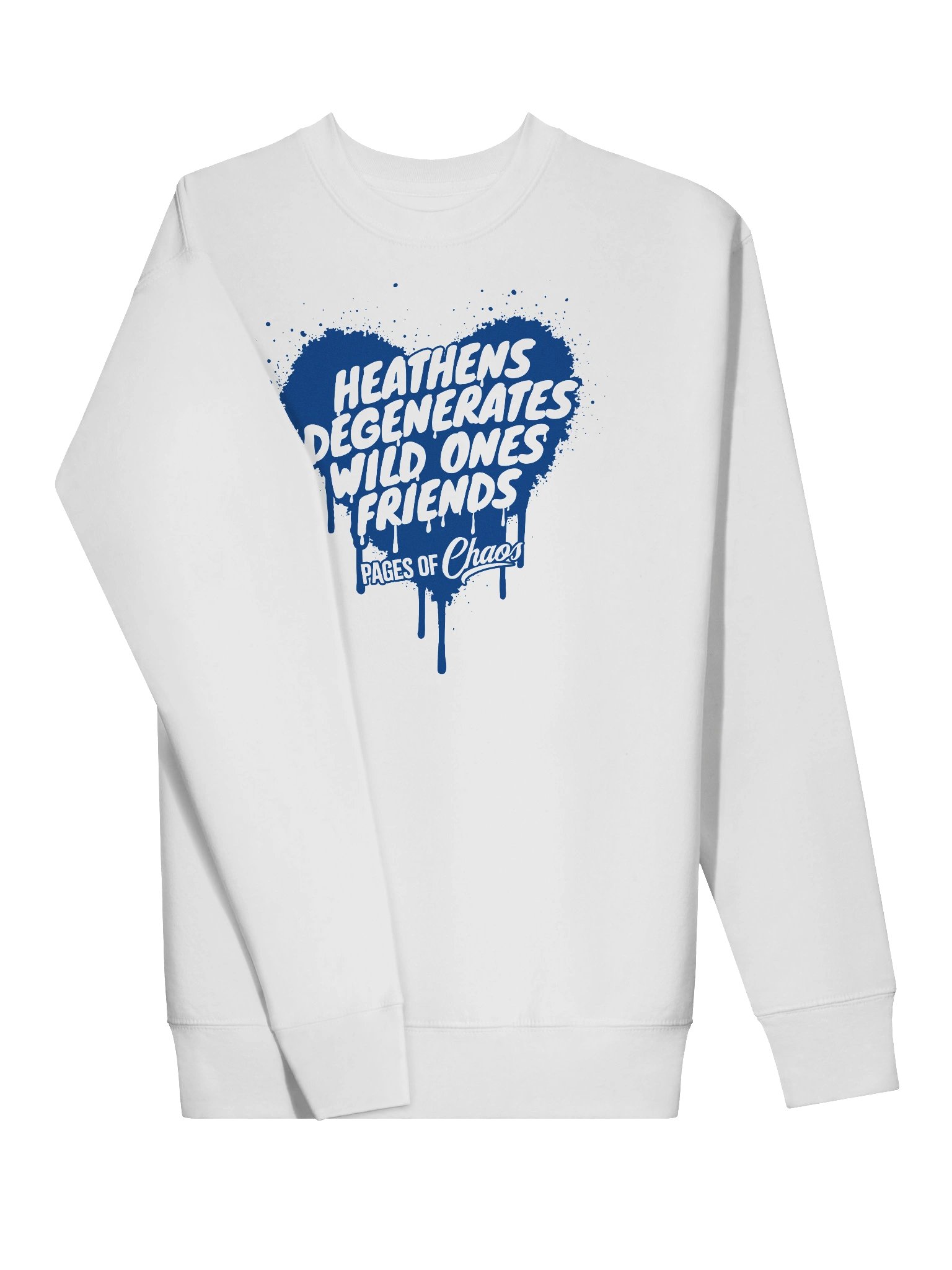 Heathens, Degenerates, Wild Ones, and Friends Sweatshirt (Blue Text) product image (3)