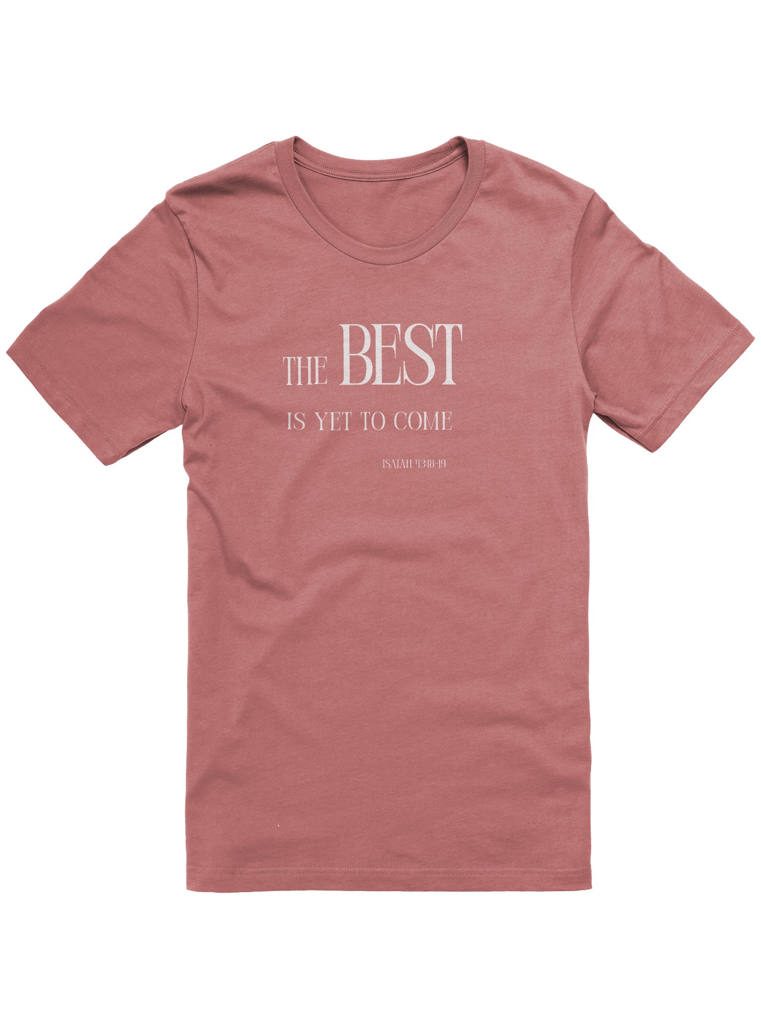 The Best Is Yet To Come Message T-Shirt product image (29)