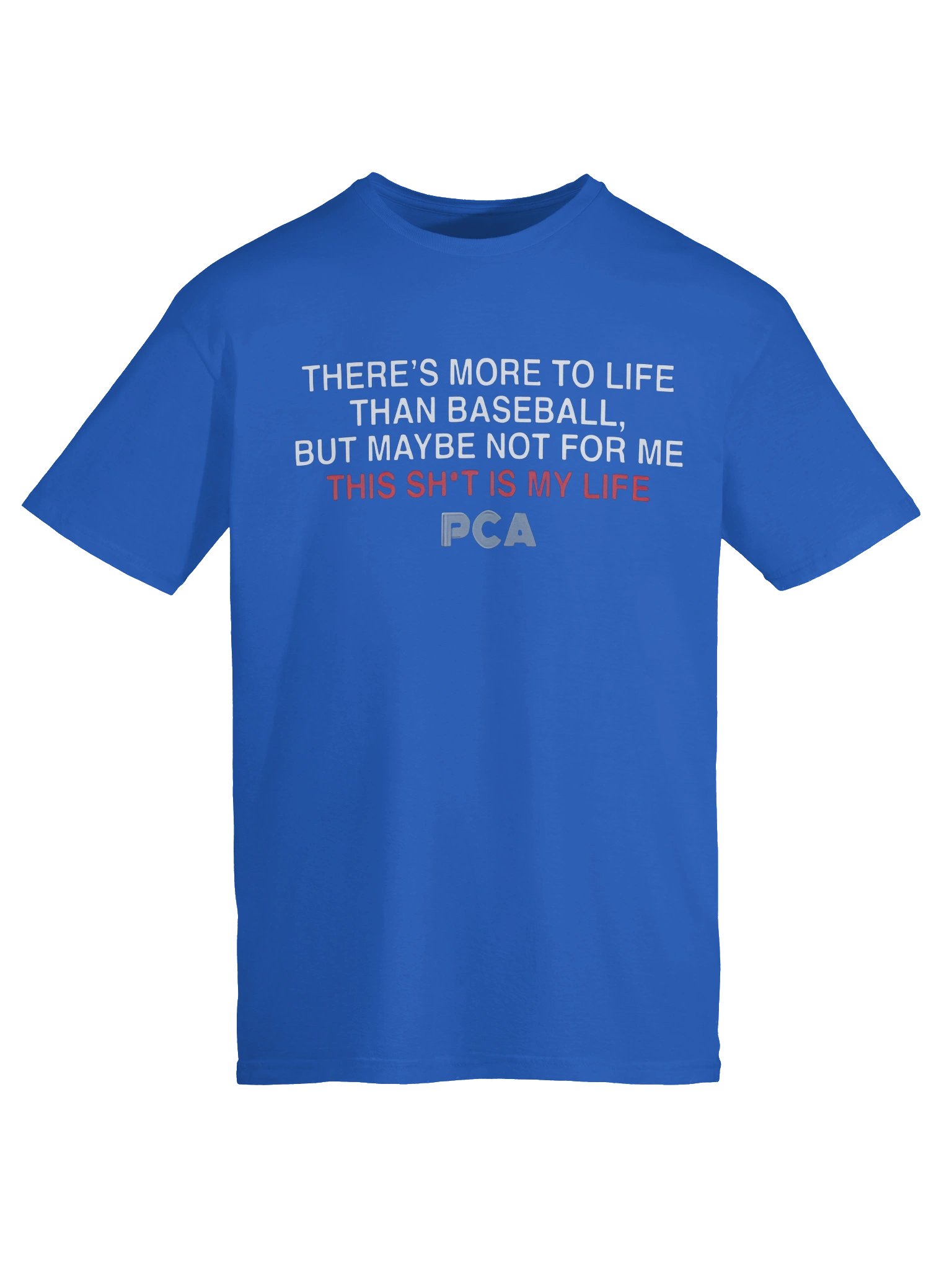 There’s More to Life PCA Shirt product image (3)