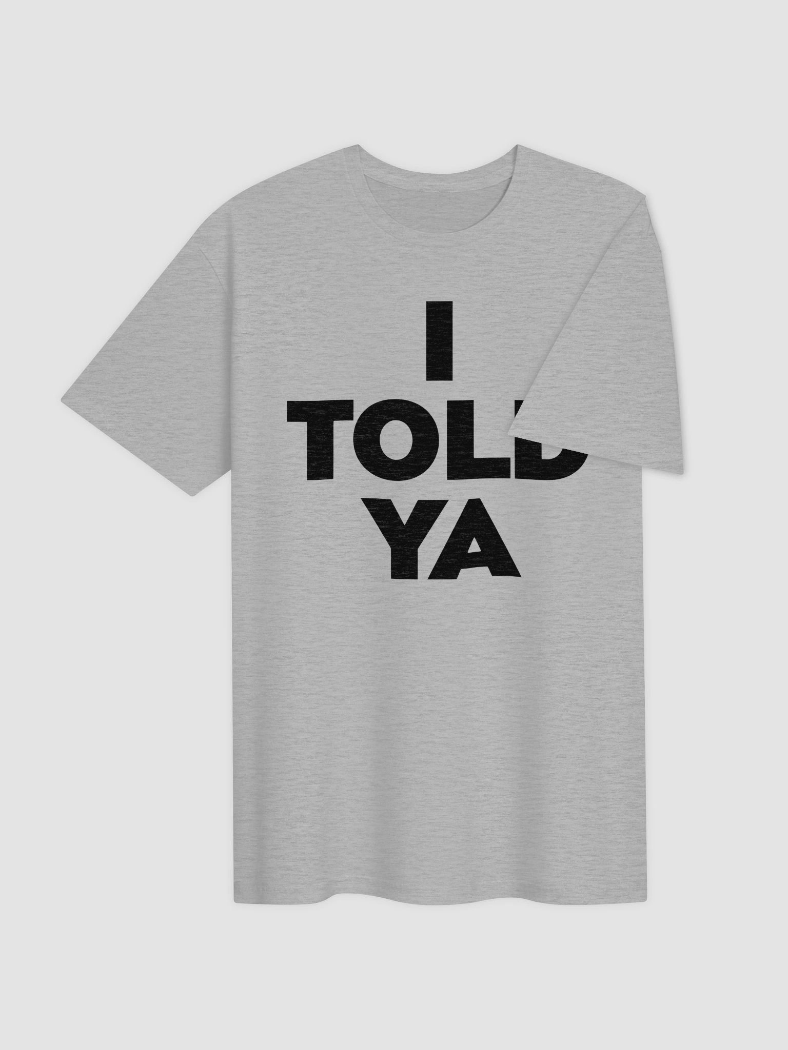 Patrick Zweig I Told Ya Shirt product image (4)