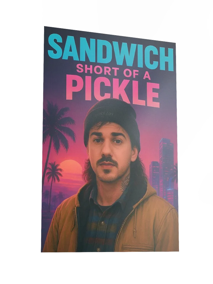 Sandwich Short of a Pickle - Fan Art Poster product image (2)