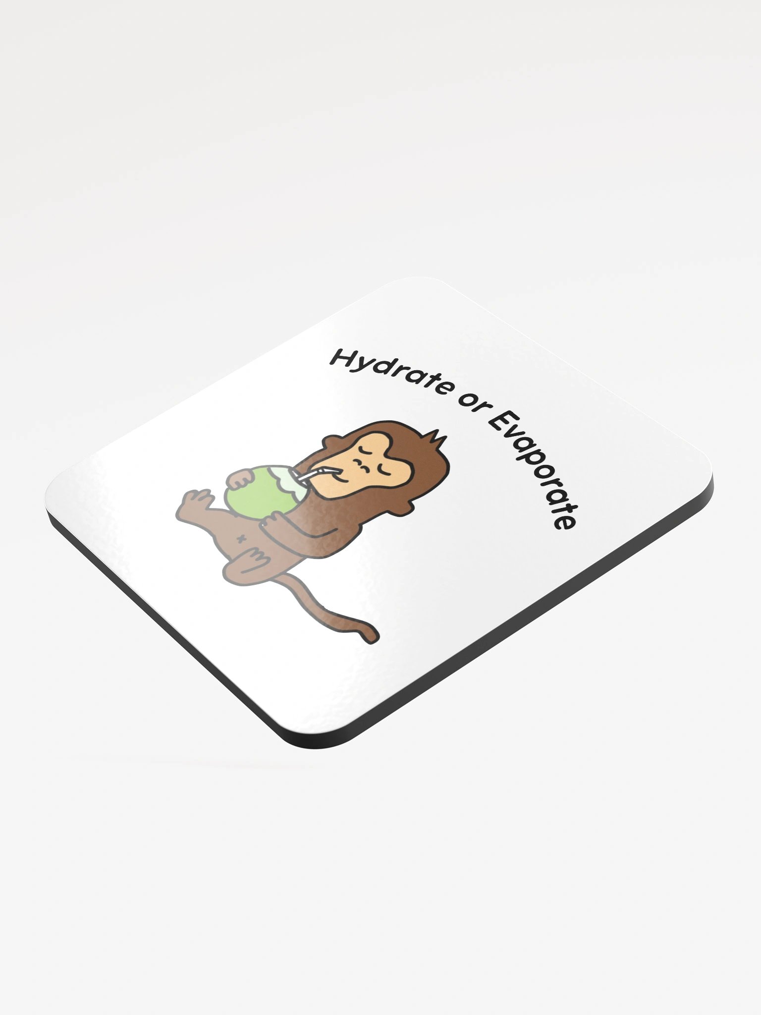 "Hydrate or Evaporate" Drink Coaster product image (3)