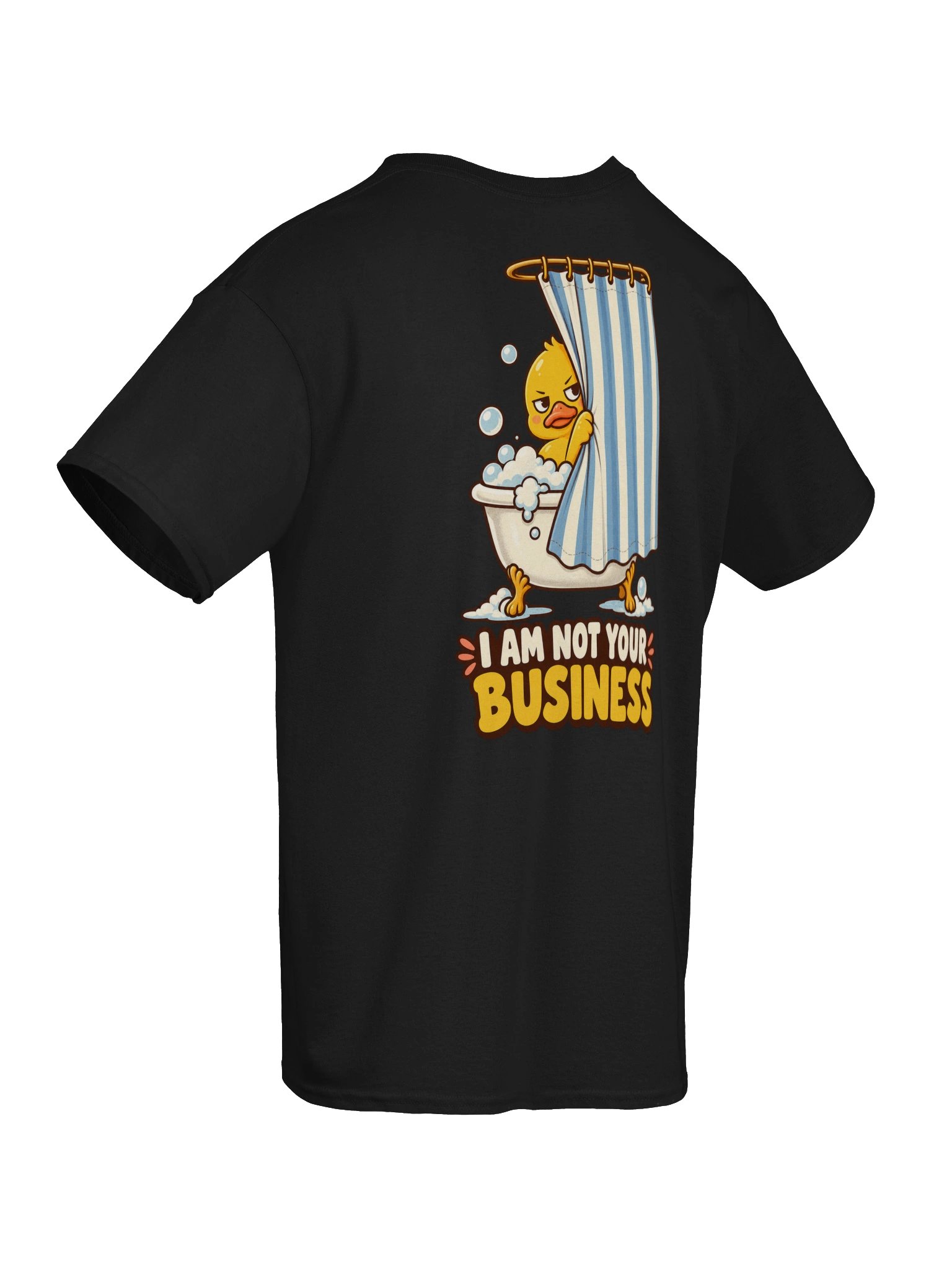 Shower Curtain Duck I Am Not Your Business T-Shirt product image (4)