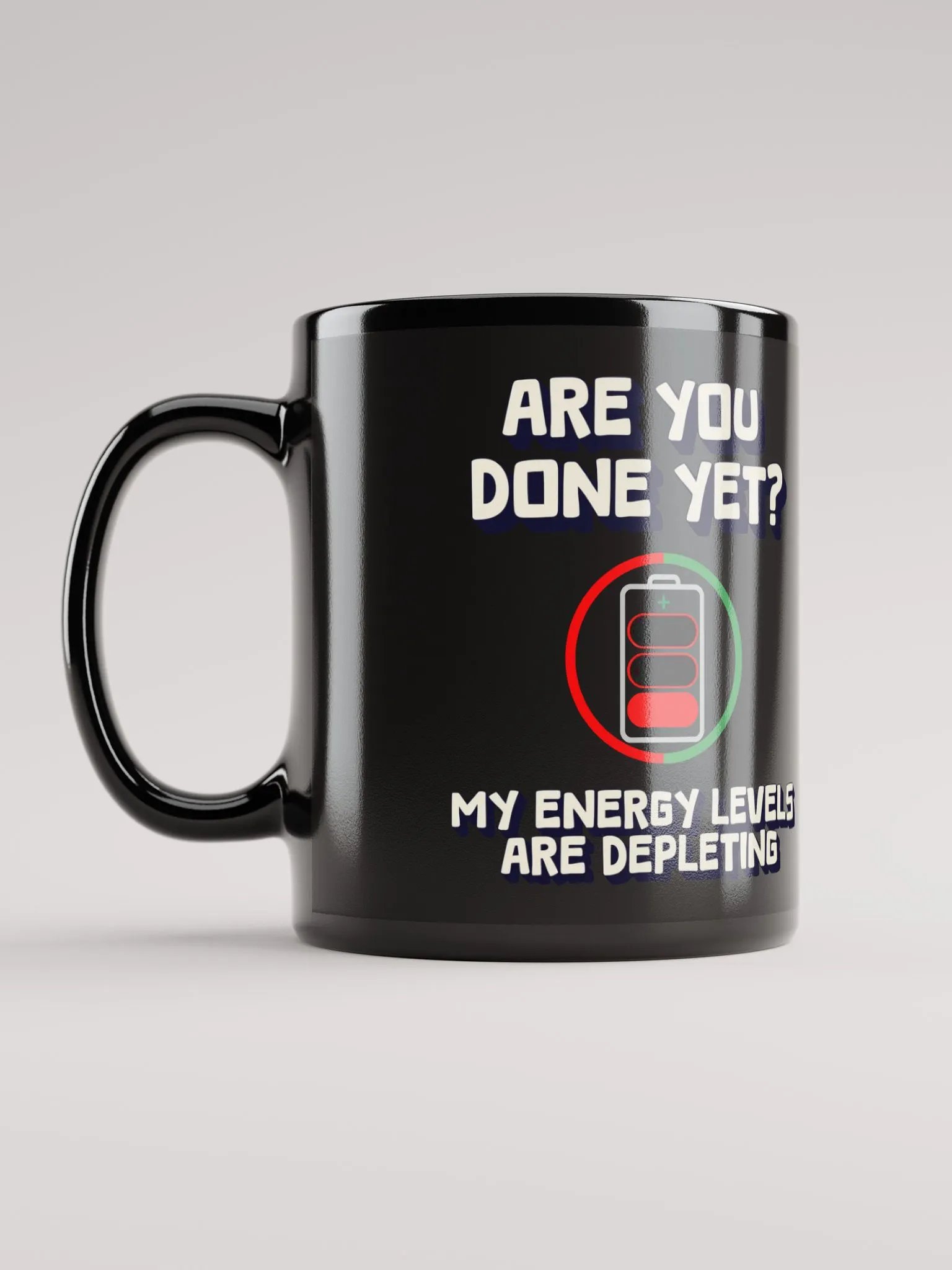 Are You Done Yet? Funny Black Mug product image (12)