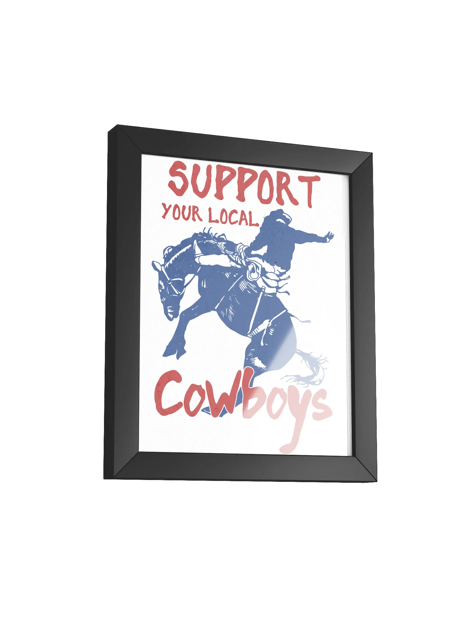 Support Your Local Cowboys™ Framed Print product image (5)