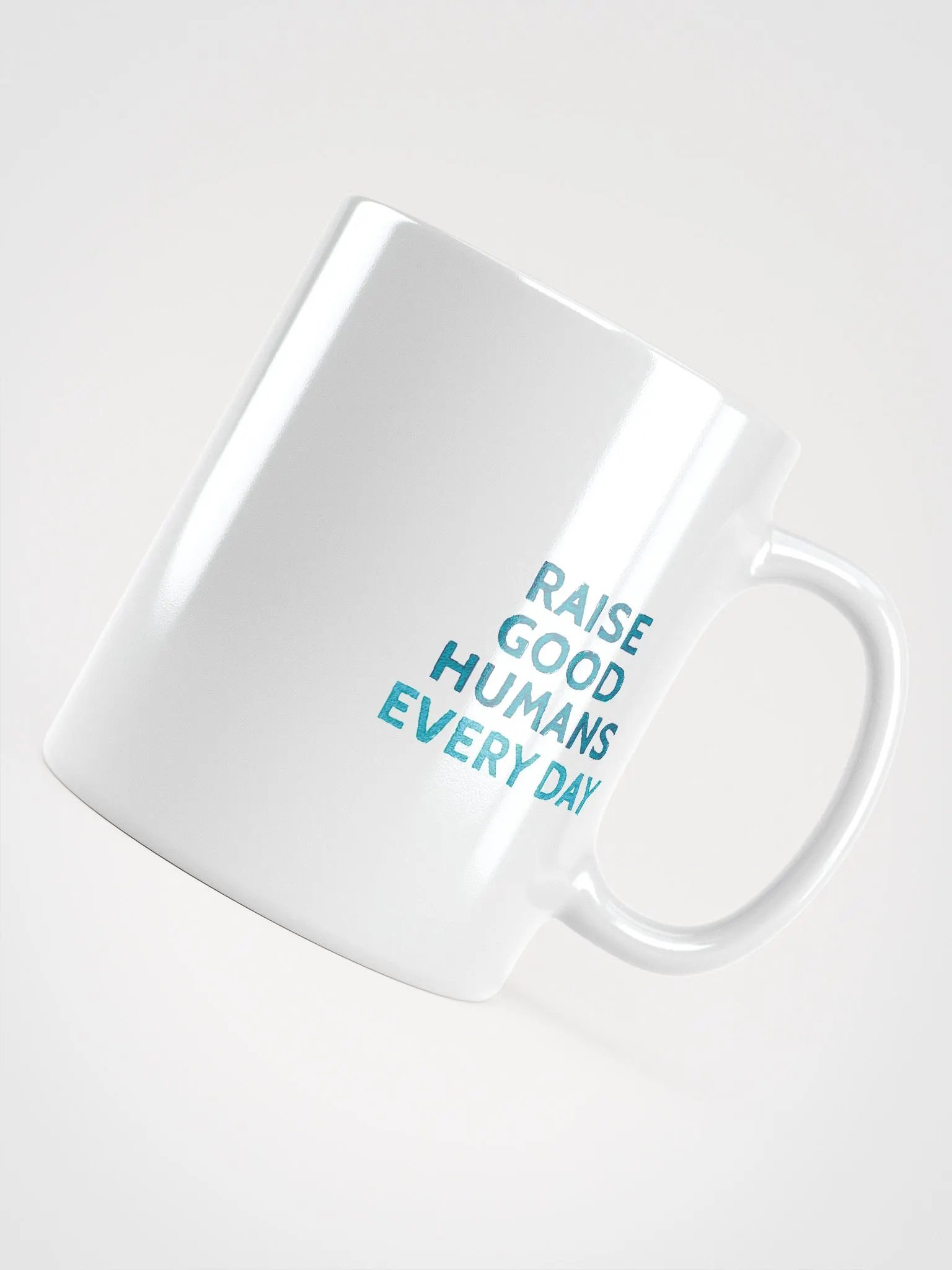 Raise Good Humans Every Day Mug product image (8)