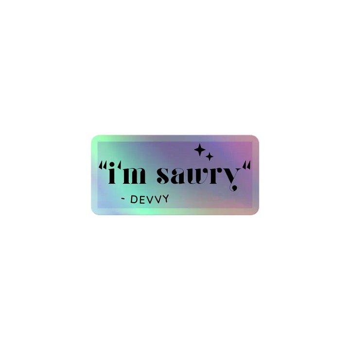 I'm Sawry (Holographic Stickers) product image (1)
