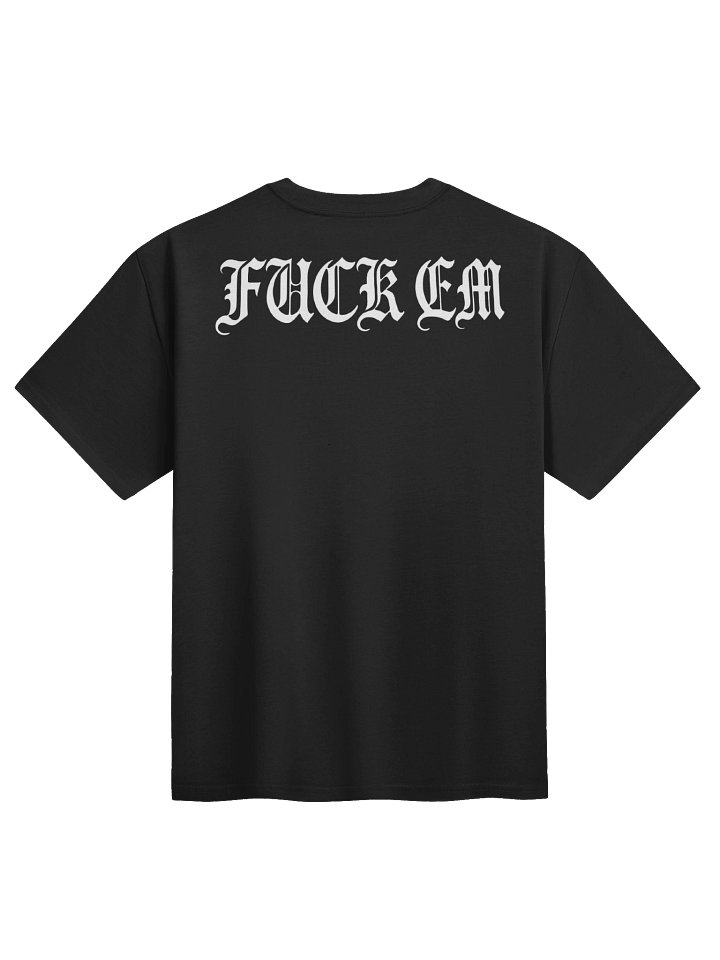 Fuck 'em Oversized T-Shirt product image (2)