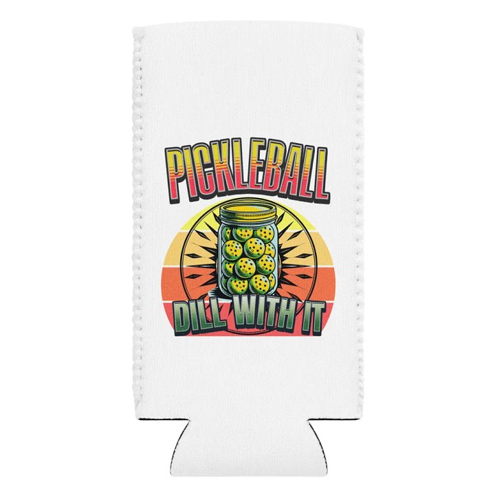 Dill With It Pickleball Can Cooler product image (2)