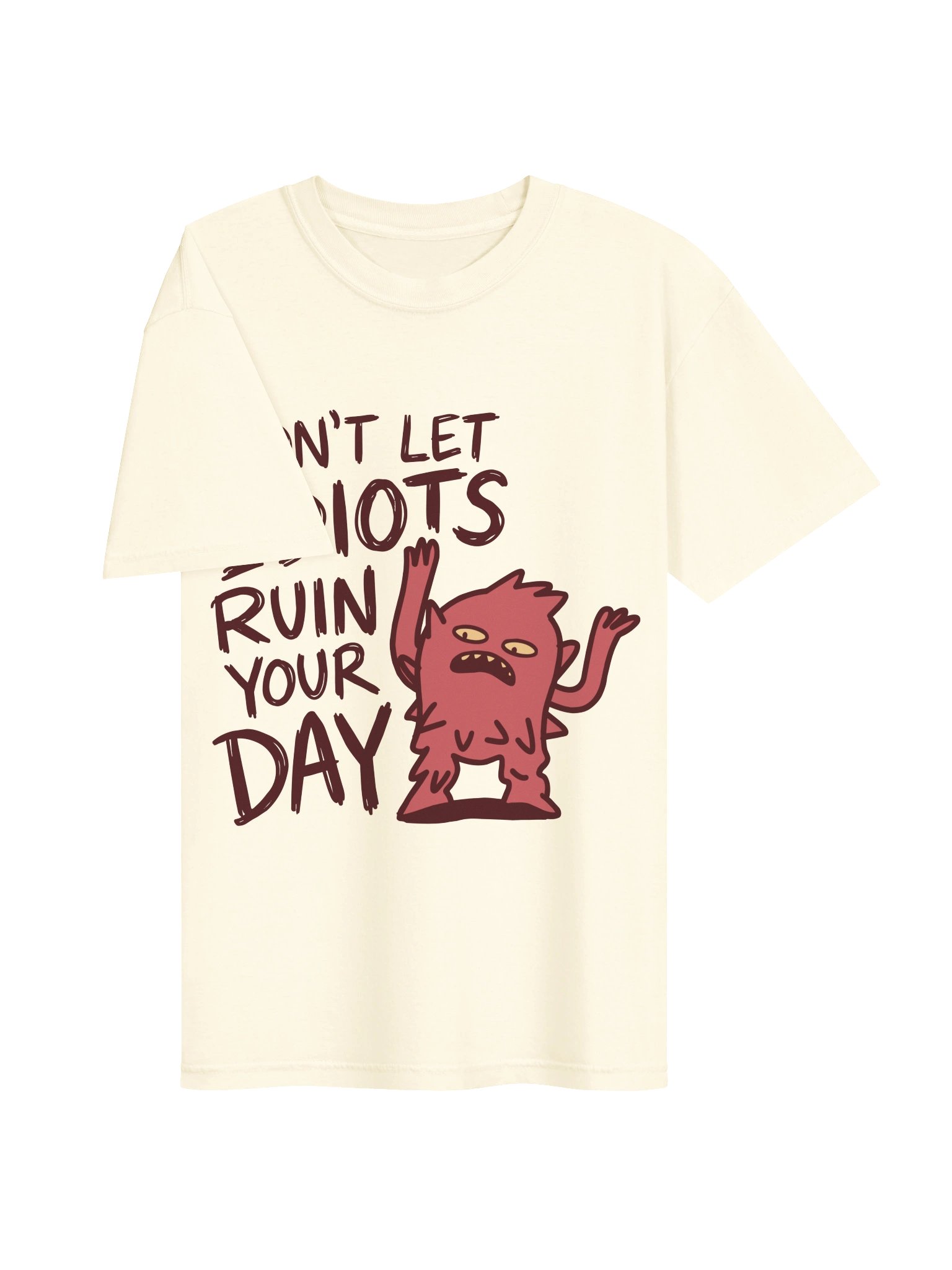 Don’t Let Idiots Ruin Your Day Tee product image (39)