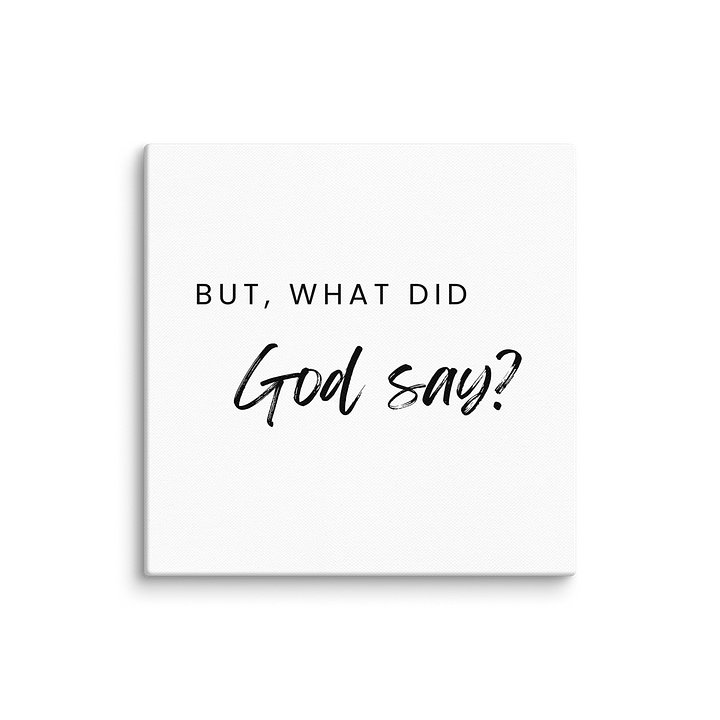 “But, What Does God Say?” Faith-Based Canvas Print – Christian Wall Art, Scripture Inspired Decor, Bible Quote Wall Art for Home, Office, Prayer Room product image (36)