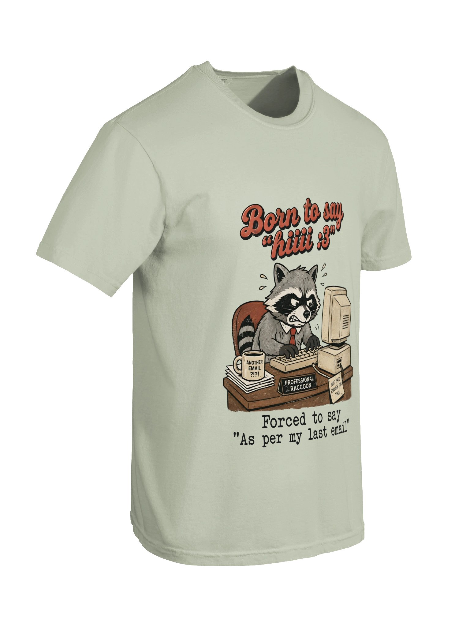 As Per My Last Email Corporate Raccoon Tee product image (74)