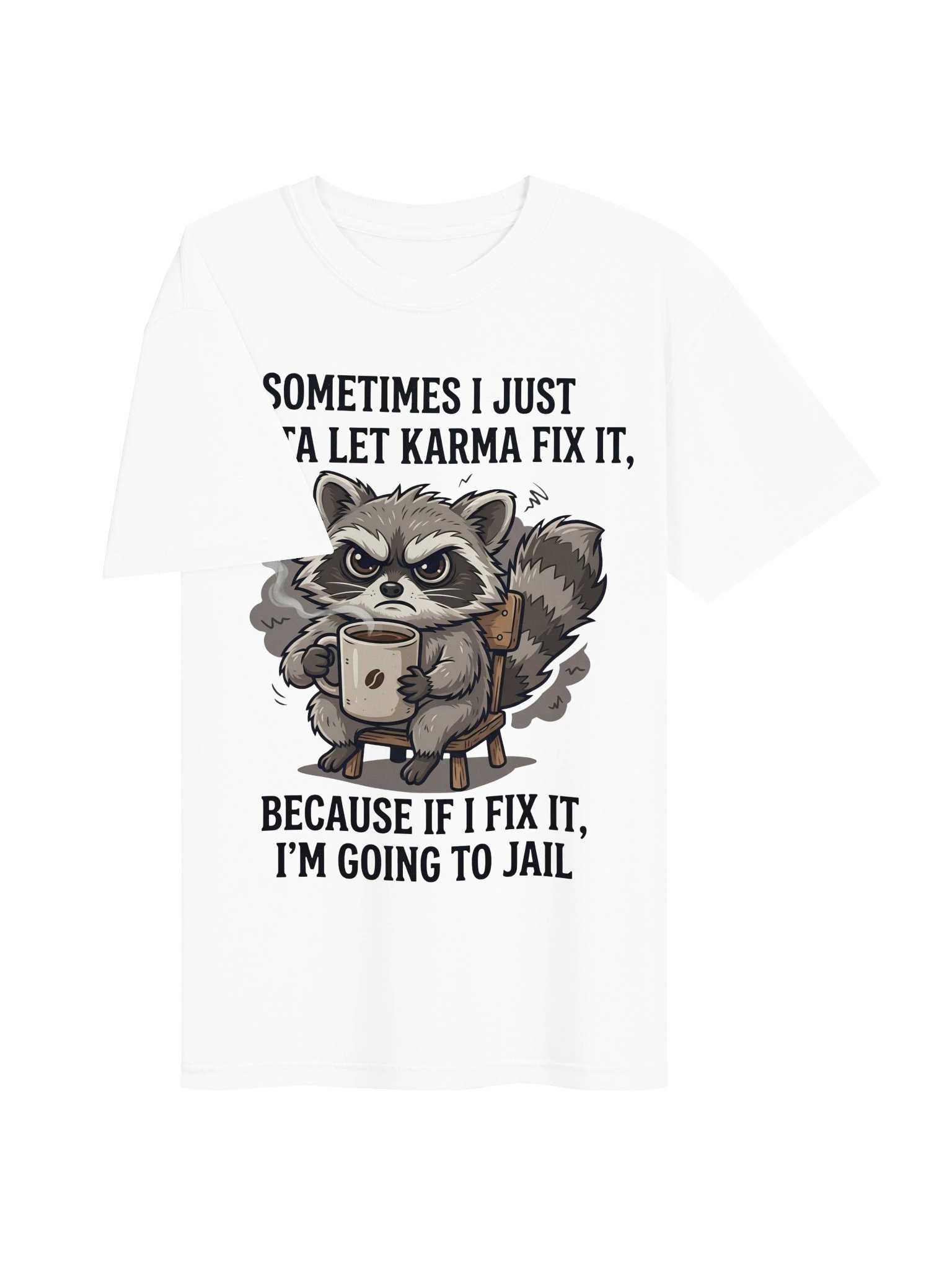 Funny Raccoon Coffee T-Shirt, Let Karma Fix It Sarcastic Tee, Cute Grumpy Raccoon Graphic Shirt, Humorous Unisex Oversized T-Shirt, Daily Humor Gift product image (3)
