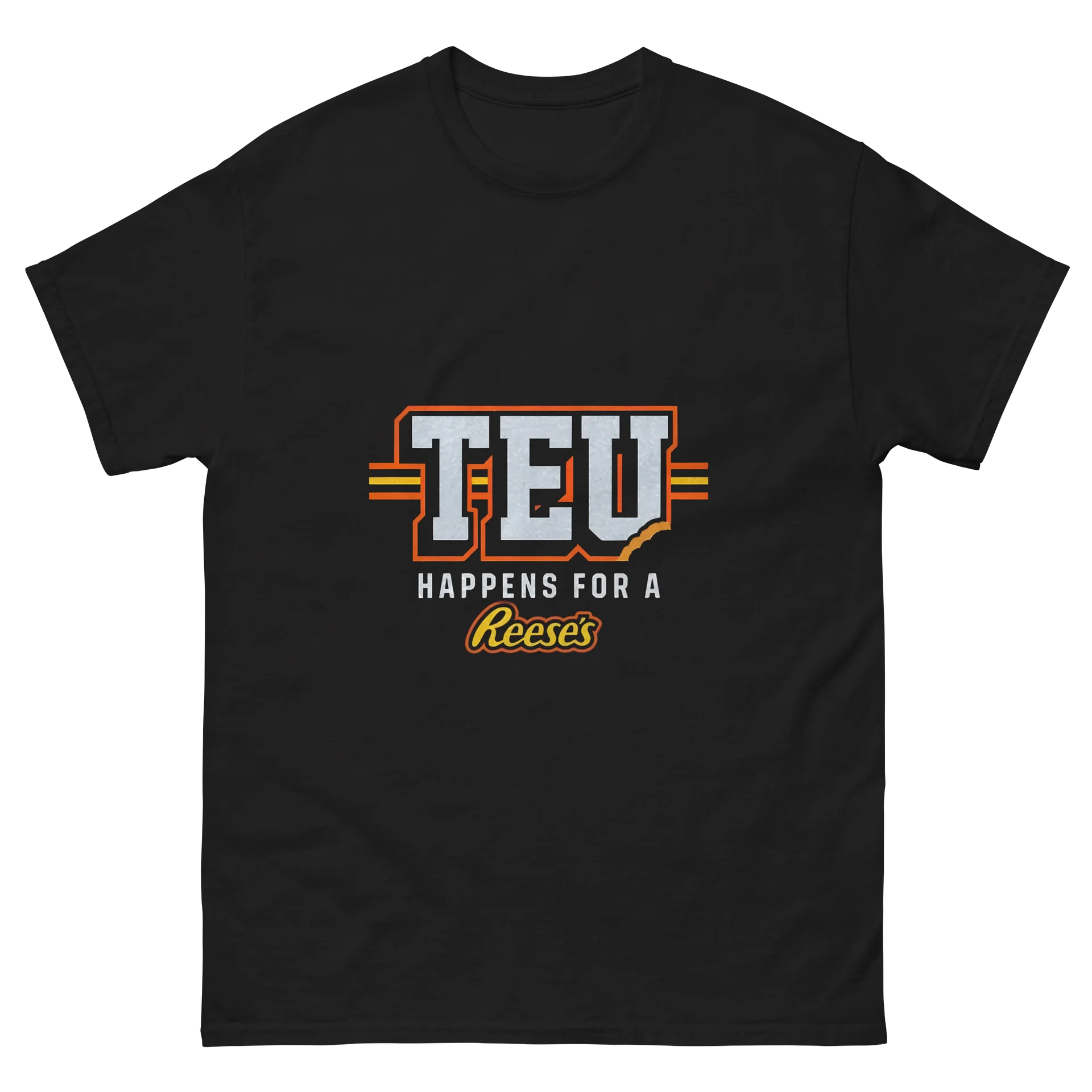 TEU HAPPENS FOR A REESES SHIRT product image (1)