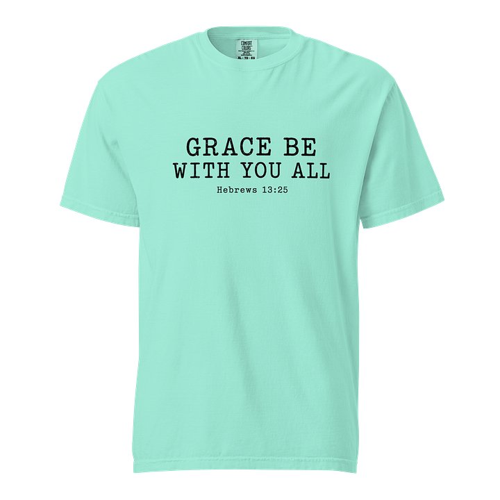 Grace Be With You All Adult Tee product image (2)