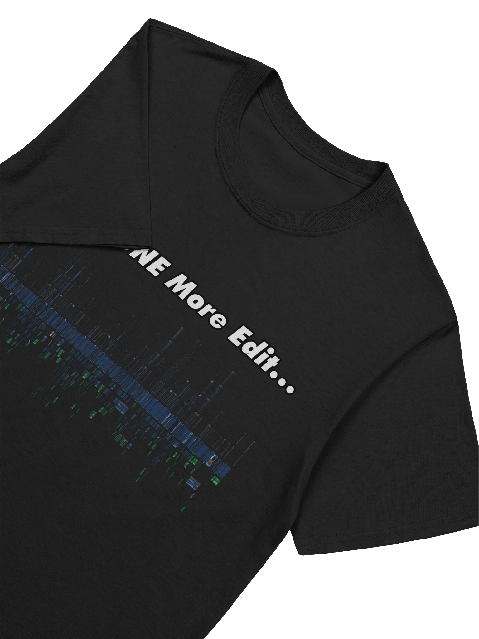 Just ONE More Edit... T-Shirt product image (175)