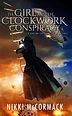 The Girl and the Clockwork Conspiracy (Clockwork Enterprises Book 2)
