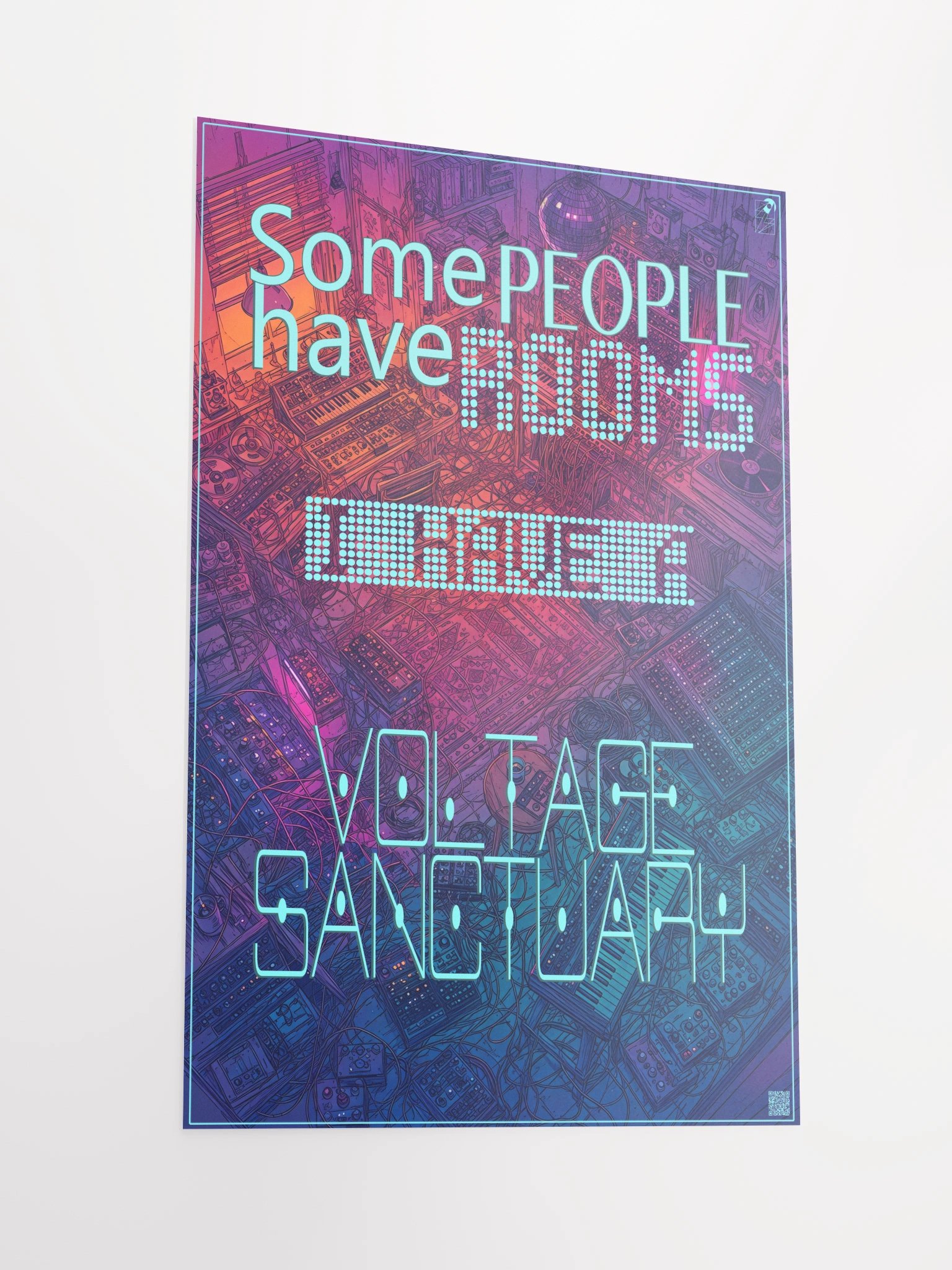 SOME PEOPLE HAVE ROOMS I HAVE A VOLTAGE SANCTUARY, by Frank Fonik, Techno EDM Matte Paper Poster product image (2)