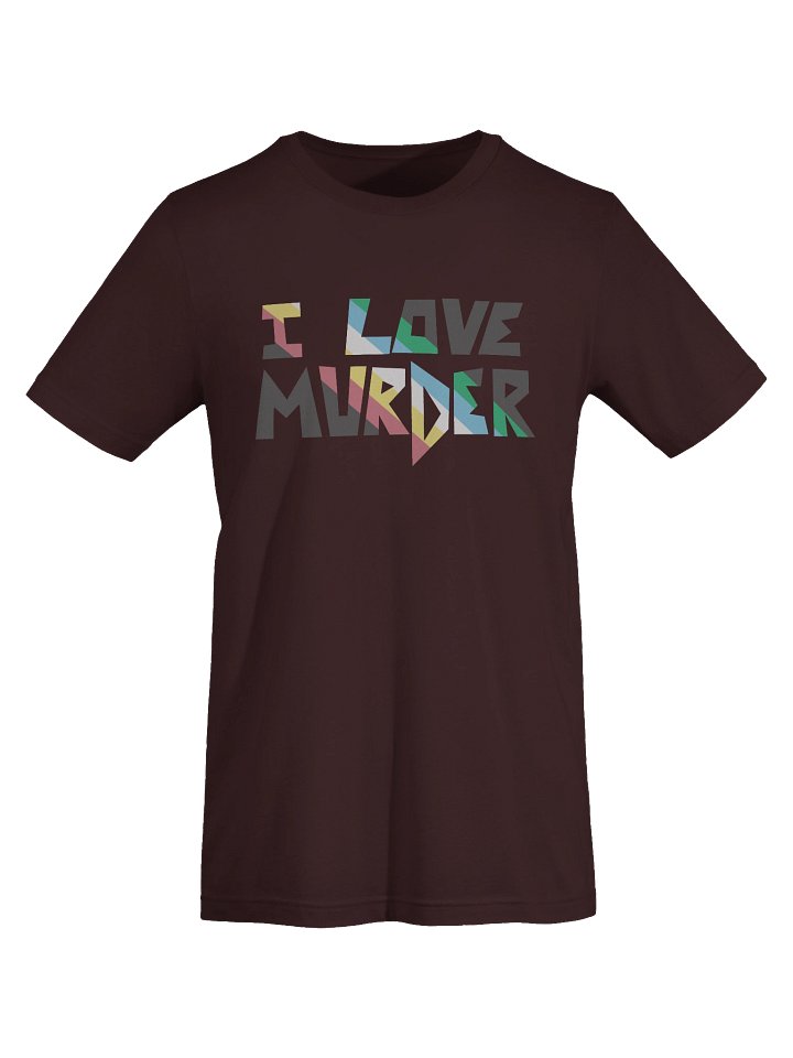I LOVE MURDER t-shirt - MMS version (Disability Pride) product image (1)